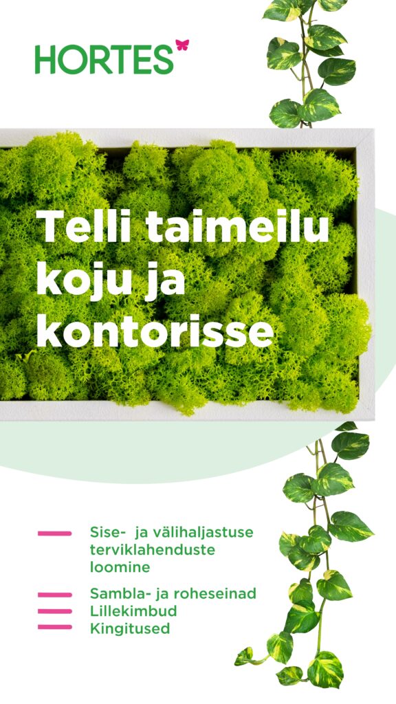 Hortes_Telli_taimeilu_koju_ja_kontorisse_1080×1920px-scaled.jpg
